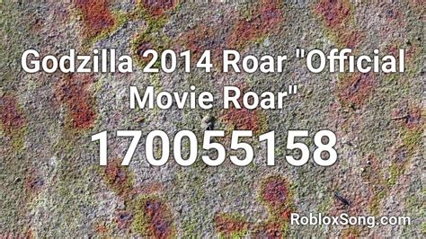 godzilla 2014 roar roblox id